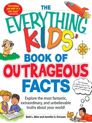 cover image of The Everything KIDS' Book of Outrageous Facts